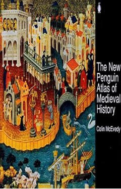 The New Penguin Atlas of Medieval History - Revised Edition